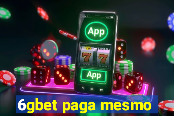 6gbet paga mesmo