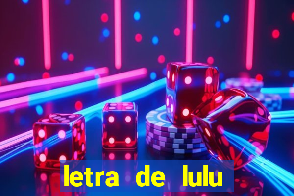 letra de lulu santos sereia