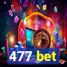 477 bet