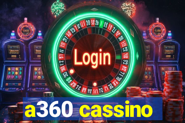 a360 cassino