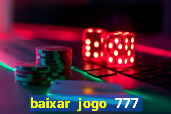 baixar jogo 777 slots vamos