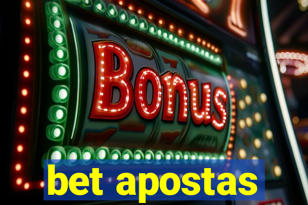 bet apostas