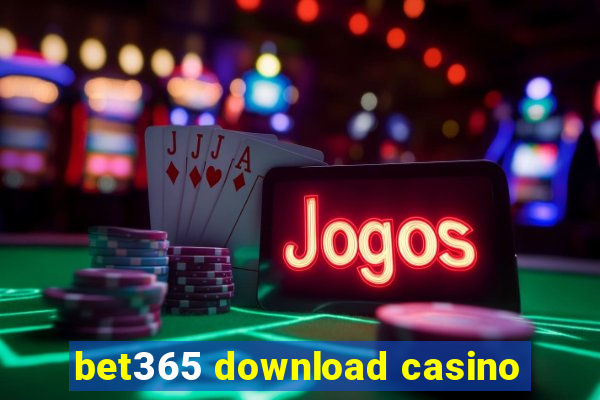 bet365 download casino