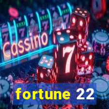 fortune 22