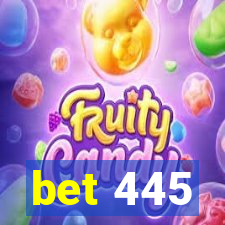 bet 445