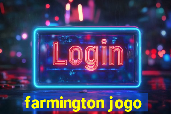 farmington jogo