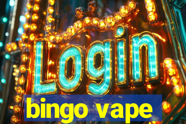 bingo vape