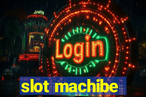 slot machibe