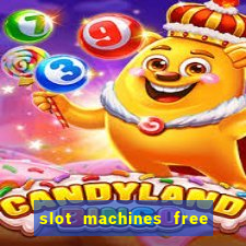 slot machines free slot machines