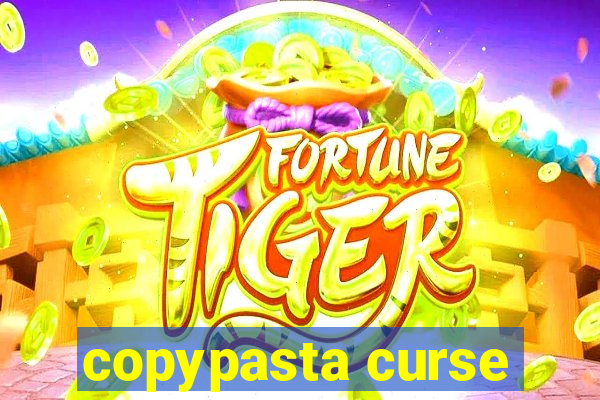 copypasta curse