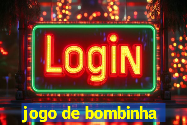 jogo de bombinha