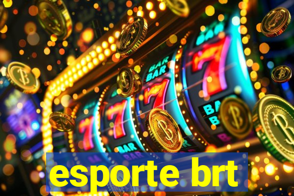 esporte brt