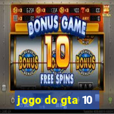 jogo do gta 10