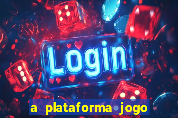 a plataforma jogo é confiável