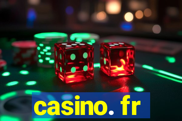 casino. fr