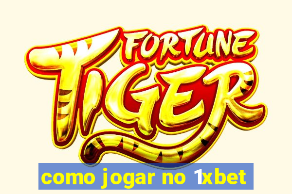 como jogar no 1xbet