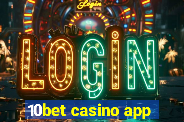 10bet casino app