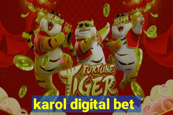 karol digital bet