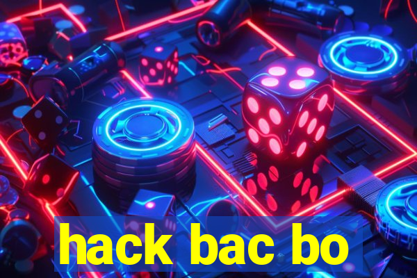 hack bac bo