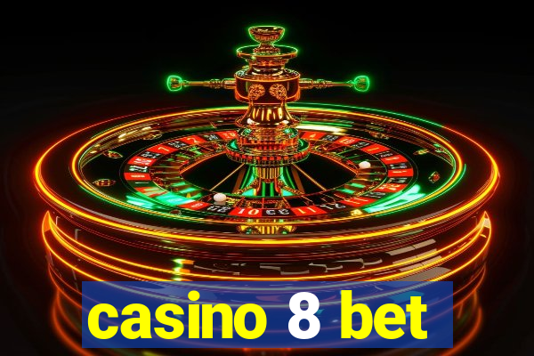 casino 8 bet