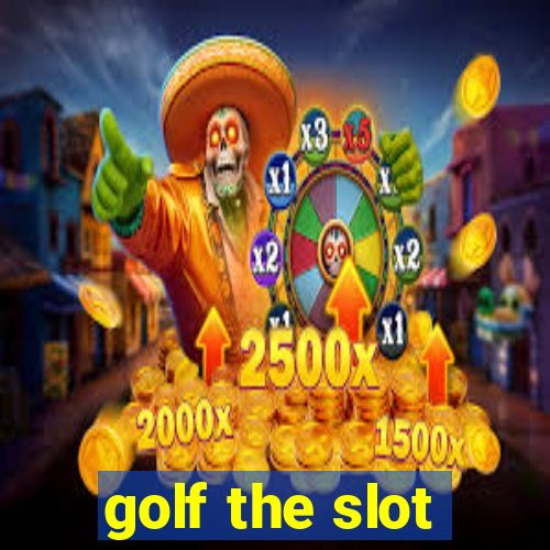 golf the slot