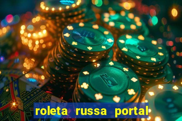 roleta russa portal do zacarias