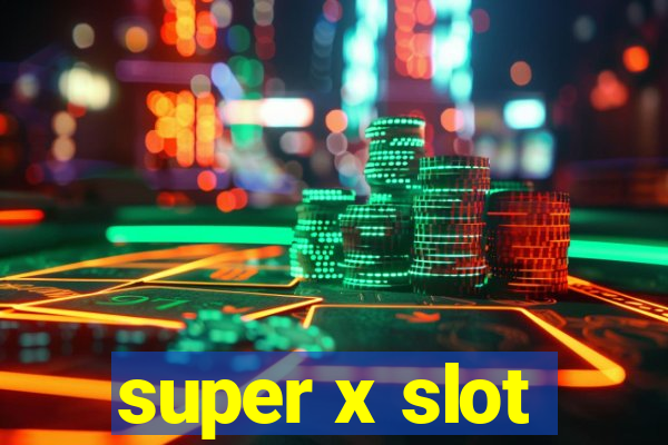 super x slot