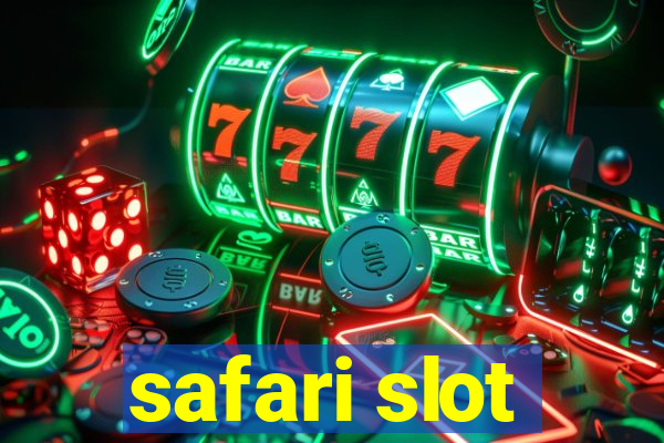 safari slot