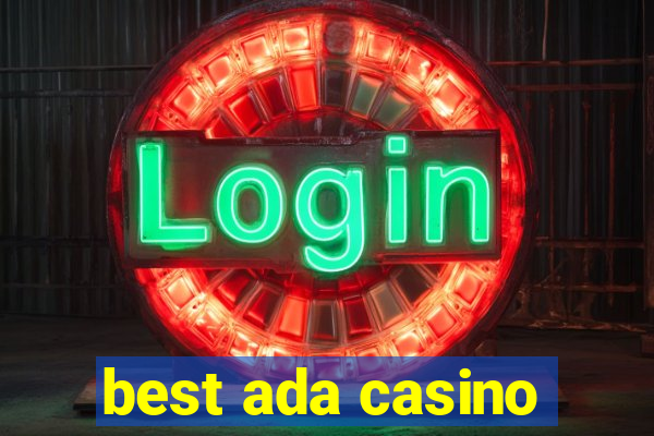 best ada casino