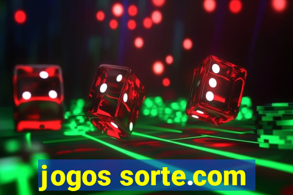 jogos sorte.com