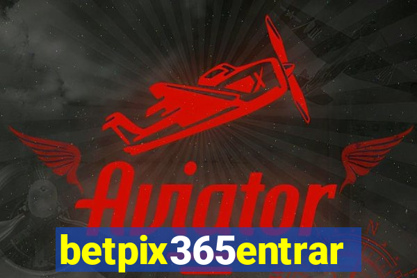 betpix365entrar