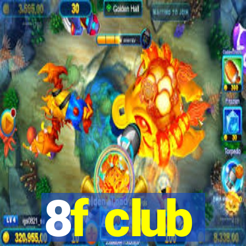 8f club