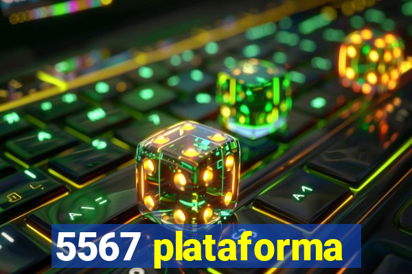 5567 plataforma