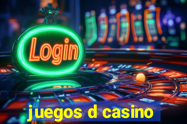 juegos d casino