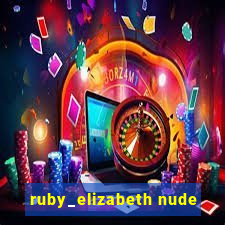 ruby_elizabeth nude