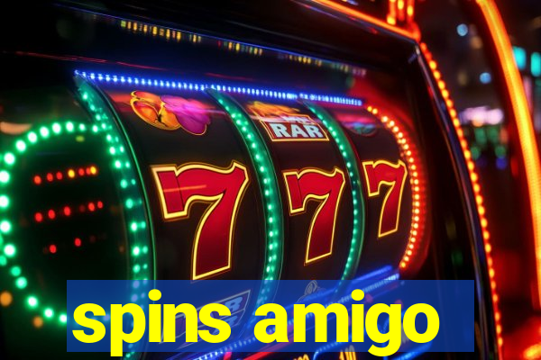 spins amigo