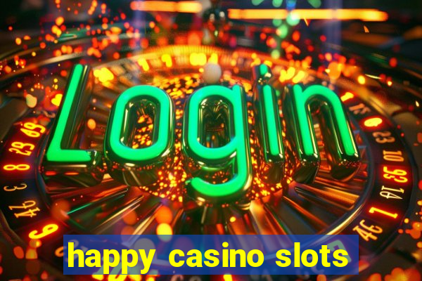 happy casino slots