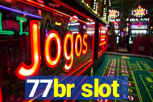 77br slot