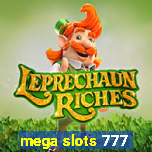 mega slots 777