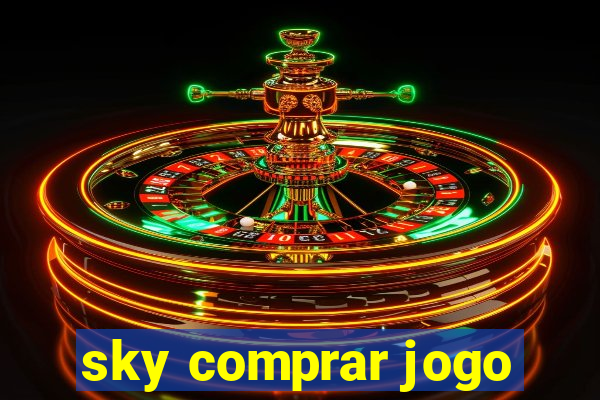 sky comprar jogo