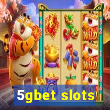 5gbet slots