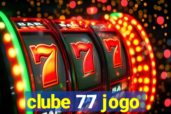 clube 77 jogo