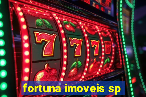 fortuna imoveis sp