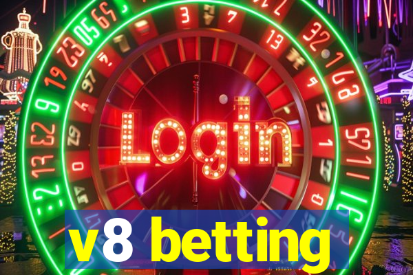 v8 betting