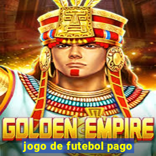 jogo de futebol pago