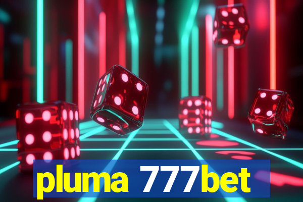 pluma 777bet