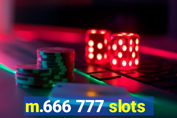 m.666 777 slots