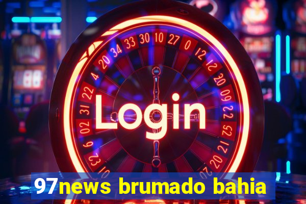 97news brumado bahia