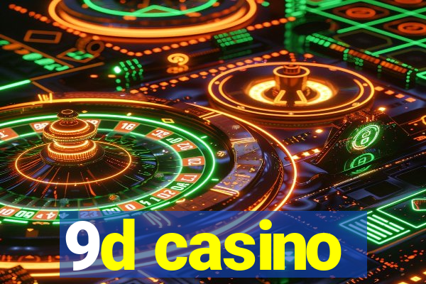 9d casino