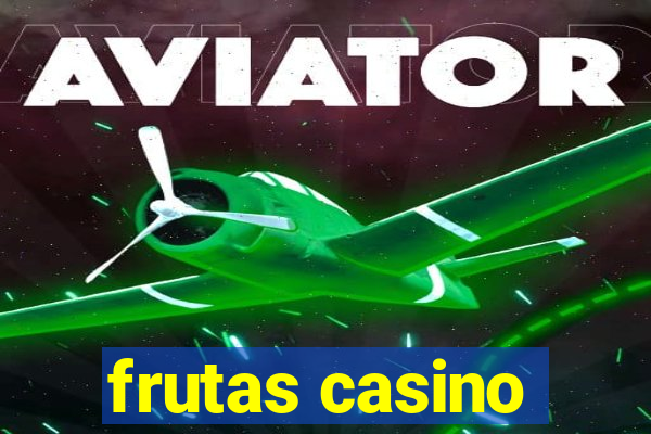 frutas casino